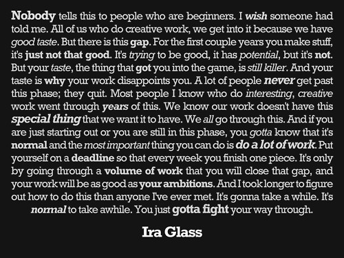 ira-glass-quote-nobody-tells-you-this-when-youre-young.jpg